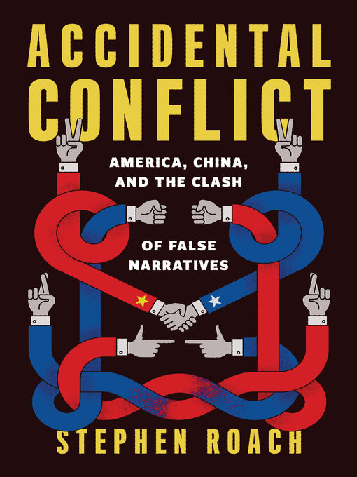 Title details for Accidental Conflict by Stephen Roach - Available